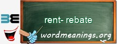 WordMeaning blackboard for rent-rebate